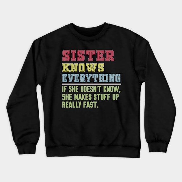 Sister knows everything vintage Crewneck Sweatshirt by Work Memes